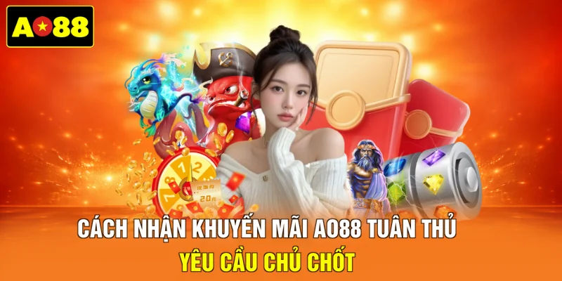 Cách nhận khuyến mãi AO88 tuân thủ yêu cầu chủ chốt
