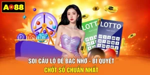 Soi cầu lô đề bạc nhớ